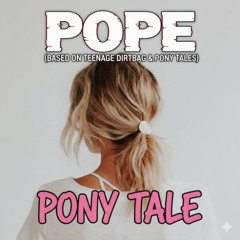 Pony Tale  (based on Teenage Dirtbag & Pony Tales by Wheatus and lifetayloredswiftly)