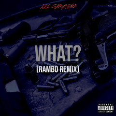 What? (Rambo Freestyle)