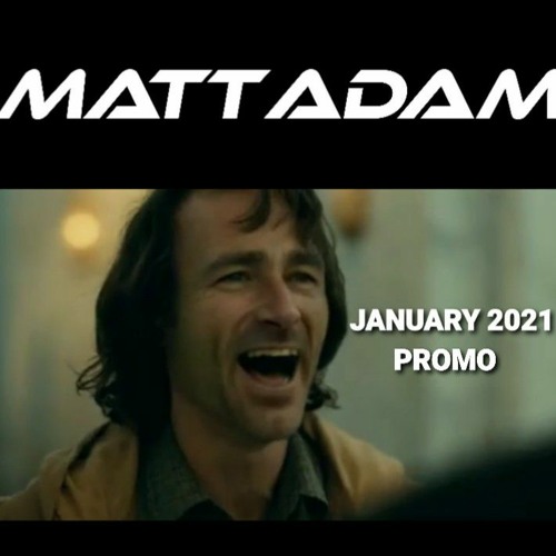 Matt Adam - January 2021 Promo