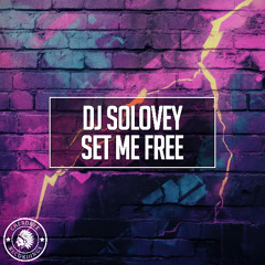 DJ Solovey - Set Me Free