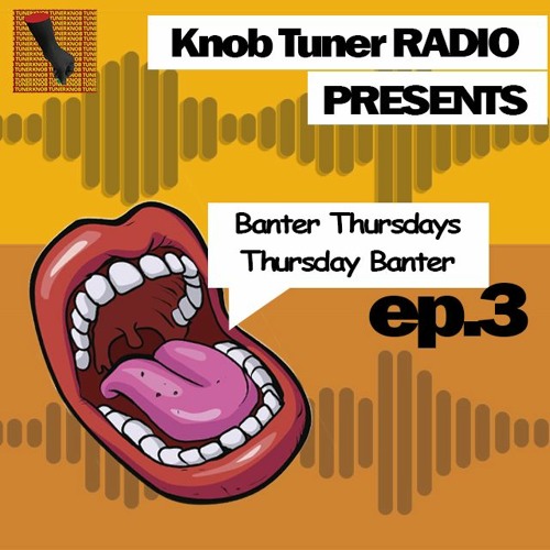 Banter Thursdays/ Thursday Banter Episode 3