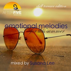 Emotional Melodies Summer 2020 Terrace Mix by Susana Lee