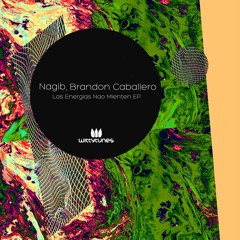 Nagib, Brandon Caballero - Las Energias Ñao Mienten (Original Mix) SC Cut