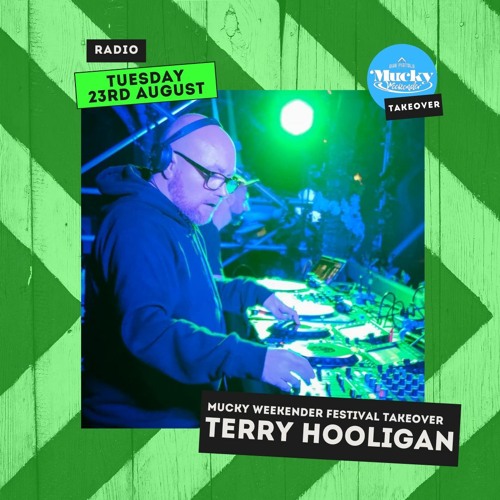 Tuesday Takeover: Mucky Weekender Festival:  Terry Hooligan