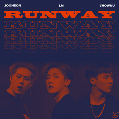 RUNWAY - JOOHEON, I.M,  SHOWNU