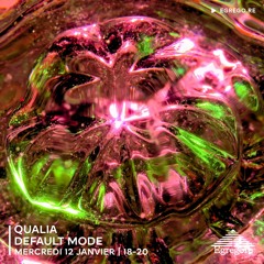 Qualia - Default Mode (Janvier 2022)