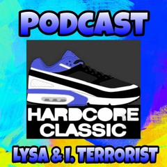 Podcast Hardcore Classic by Lysa & I.Terrorist