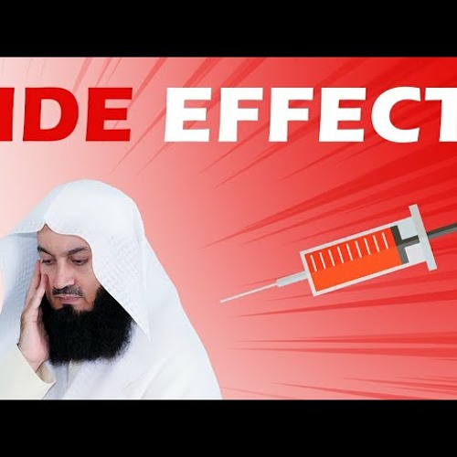 Finally! The Side Effects - Mufti Menk