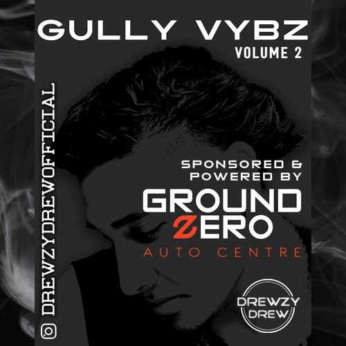 GULLY VYBZ VOL. 2 (SPONSORED BY GROUNDZERO AUTOCENTRE)