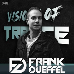 FRANK DUEFFEL - Guest Mix [Visions of Trance Sessions 048]