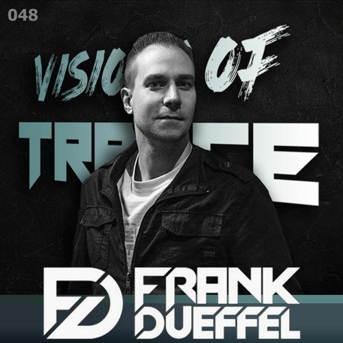 FRANK DUEFFEL - Guest Mix [Visions of Trance Sessions 048]