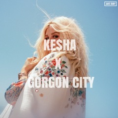 Ke$ha x Gorgon City (Jake Duby Mashup)