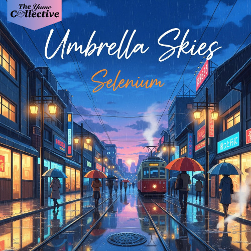 Selenium, Chill Yume - Umbrella Skies
