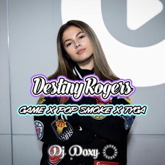 Destiny Rogers X Game X Pop Smoke X Tyga (DjDoxy Remix)