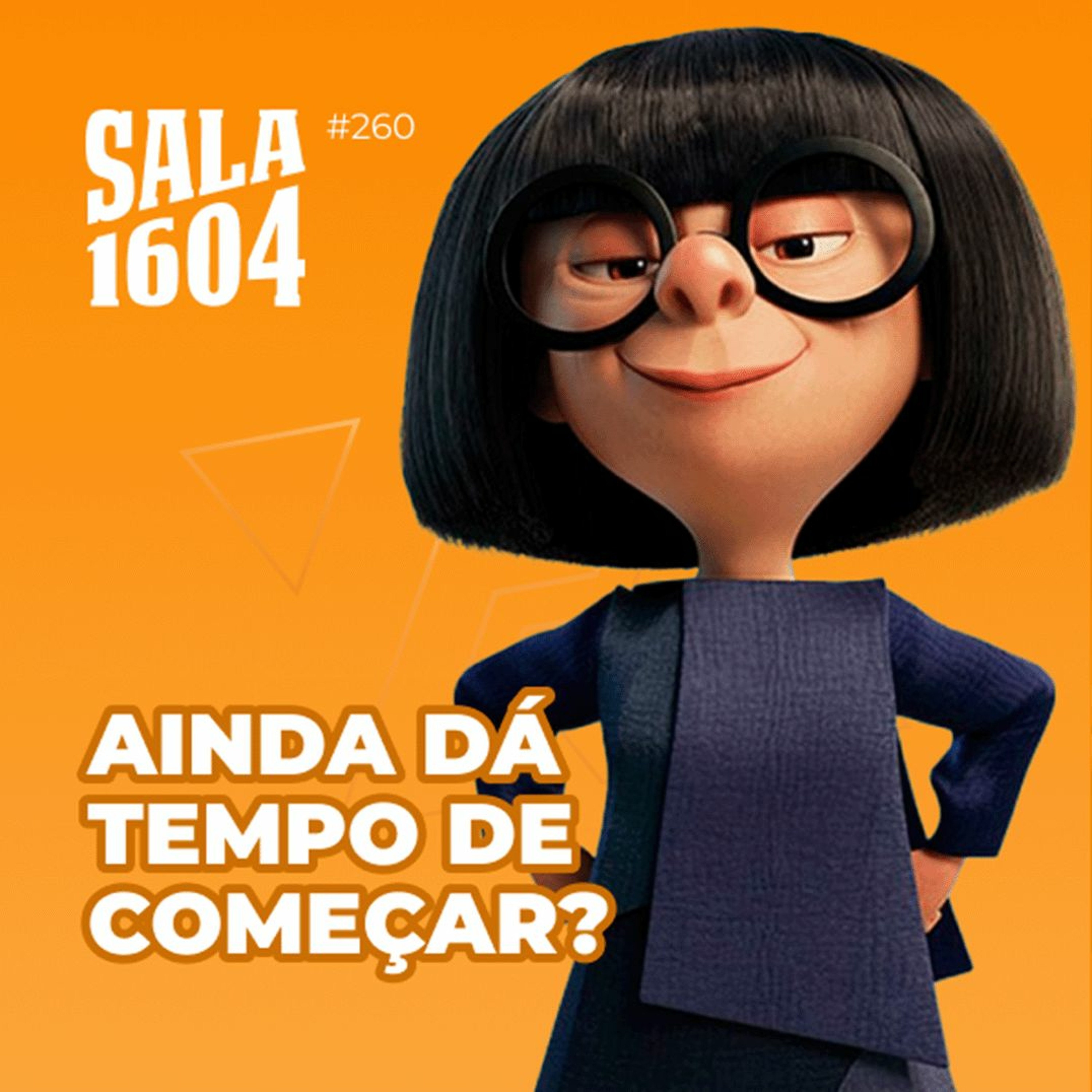 Mudando de carreira depois dos 30 - Episódio 259 - Sala1604