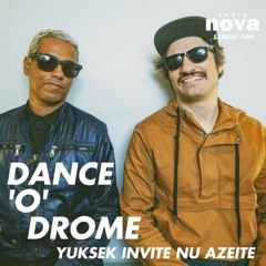 DANCE'o'DROME S3 #1 - GUEST: NU AZEITE
