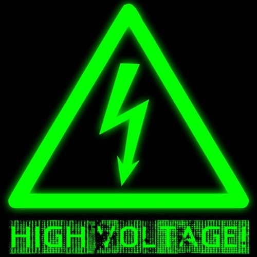 High ⚡︎ Voltage ⚡︎