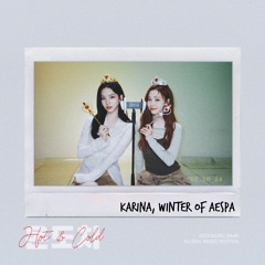 Hot & Cold (온도차) - KARINA&WINTER (카리나&윈터)