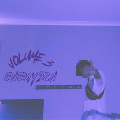 ENEMYSZN : VOLUME 3 (TRACKLIST OUT)