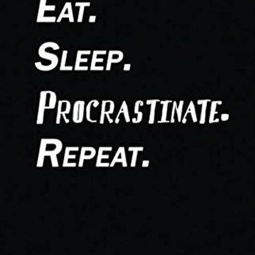 READ [⭐PDF⭐]  Eat Sleep Procrastinate Notebook Journal | 120 Pages (5.5''x8