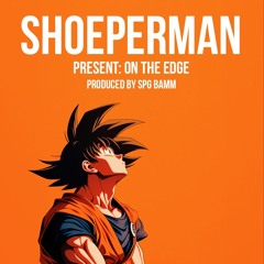 ON THE EDGE (Produced By: SPG BAMM)