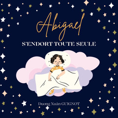 Chez Sytharu - Avant de s’endormir - Episode 1 - Abigaël s’endort toute seule