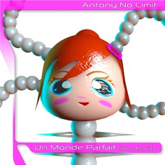 Un Monde Parfait (Ilona Remix)