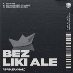 BEZ LIKI ALE 2 ( feat. DJ SAMSAM )
