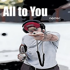 All to You - Chachy