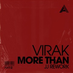 Virak - More Than  (Junior Jack Rework)