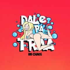 Dale Pa Traa(Original Bass)[CLICK BUY 4 FREE D/L]