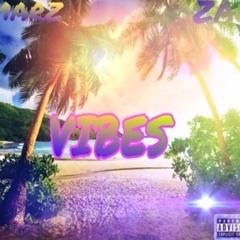 Vibes- Marz Zae