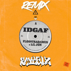 IDGAF - FLOSSTRADAMUS SMYELZ FLIP