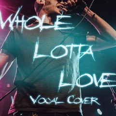 Whole Lotta Love - Omar Kamel (Vocal Cover)