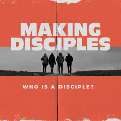 Who is a Disciple - Making Disciples  | Ps Chris | Sunday 19 October
