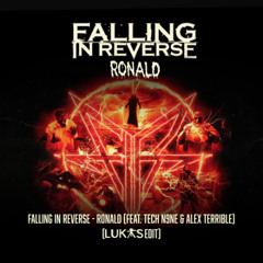 Falling In Reverse - "Ronald" (feat. Tech N9ne & Alex Terrible) (Lukas Edit)