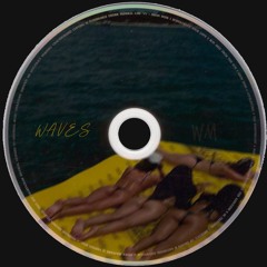 W A V E S