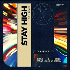 Diplo & HUGEL feat. Julia Church - Stay High (TO3I Remix)
