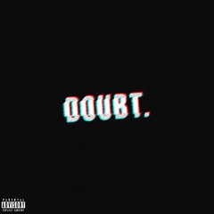 doubt.