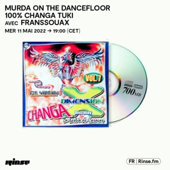 MURDA ON THE DANCEFLOOR : 100% CHANGA TUKI avec FRANSSOUAX - 11 Mai 2022
