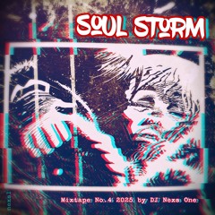 Soul Storm - Mixtape No. 4 2025 by DJ Nexs One