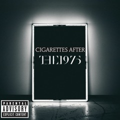 Cigarettes After The 1975 / Medicine's gonna hurt you baby mashup