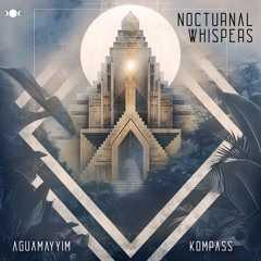 AguaMayyim, Kompass - Nocturnal Whispers