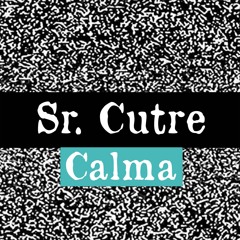 Calma - Sr. Cutre Scd (Forest BeatZ)