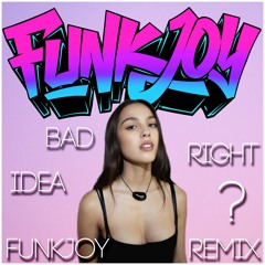 Olivia Rodrigo - Bad Idea Right? (funkjoy Remix)