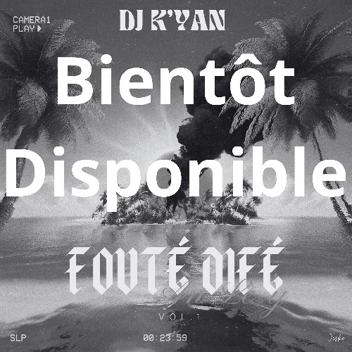 DJ K'YAN | FOUTÉ DIFÉ AN LÈ'Y (PRÉVIEW MIX 2025)