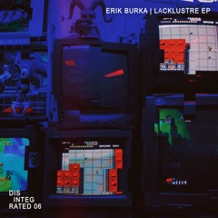 Erik Burka | Lacklustre EP | DEP06