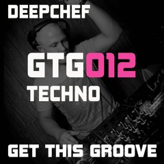 GetThisGroove #GTG012  - TECHNO