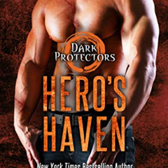 Get EBOOK 🗂️ Hero's Haven (Dark Protectors Book 11) by  Rebecca Zanetti PDF EBOOK EP