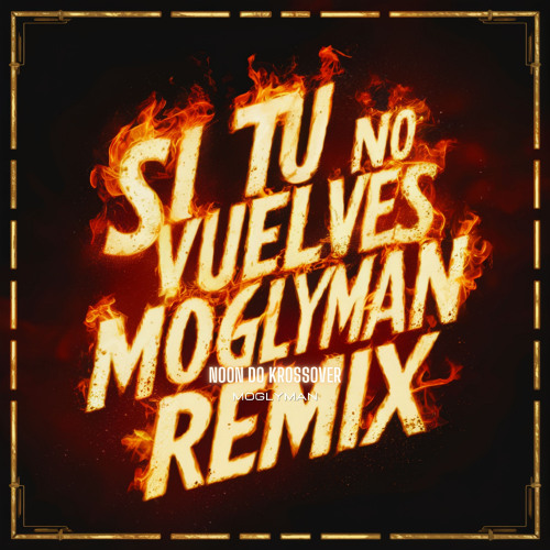 Noon DO vs Miguel Bose - Si Tu No Vuelves (Moglyman Remix) ** FILTERED DOWNLOAD FREE**